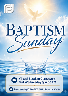 Baptism Sunday flyer: Virtual Baptism Class every 3rd Wednesday at 6:30 PM